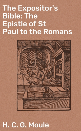 The Expositor's Bible: The Epistle of St Paul to the Romans