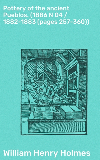 Pottery of the ancient Pueblos. (1886 N 04 / 1882-1883 (pages 257-360))