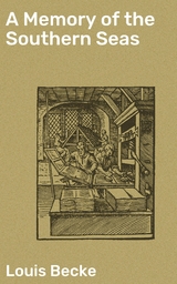 A Memory of the Southern Seas - Louis Becke