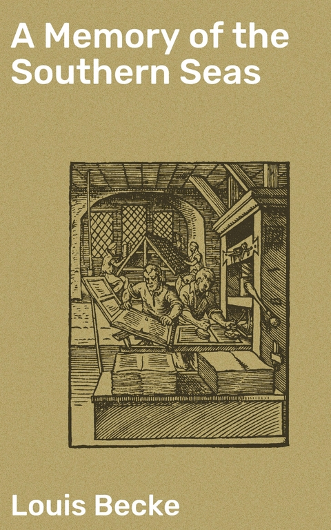 A Memory of the Southern Seas - Louis Becke