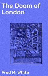 The Doom of London - Fred M. White