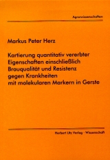 Kartierung quantitativ vererbter Eigenschaften einschliesslich Brauqualit&auml;t und Resistenz gegen Krankheiten mit molekularen Markern in Gerste - Markus P Herz