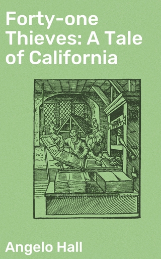 Forty-one Thieves: A Tale of California
