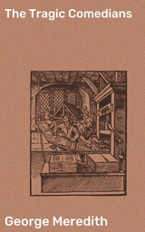 The Tragic Comedians - George Meredith