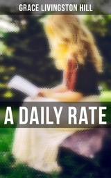 A Daily Rate - Grace Livingston Hill