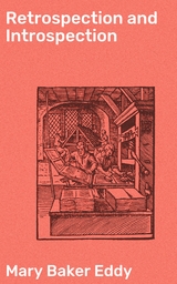 Retrospection and Introspection - Mary Baker Eddy