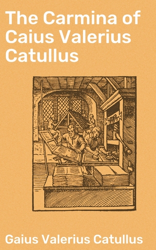 The Carmina of Caius Valerius Catullus