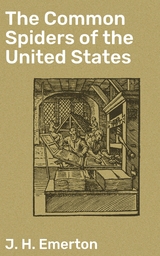 The Common Spiders of the United States - J. H. Emerton