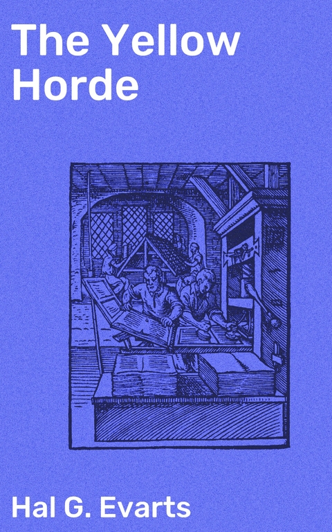The Yellow Horde - Hal G. Evarts