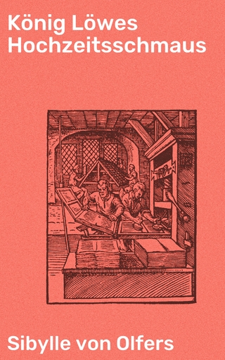 König Löwes Hochzeitsschmaus