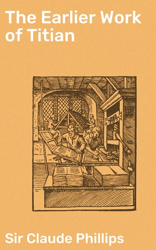 The Earlier Work of Titian