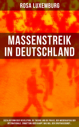 Massenstreik in Deutschland - Rosa Luxemburg