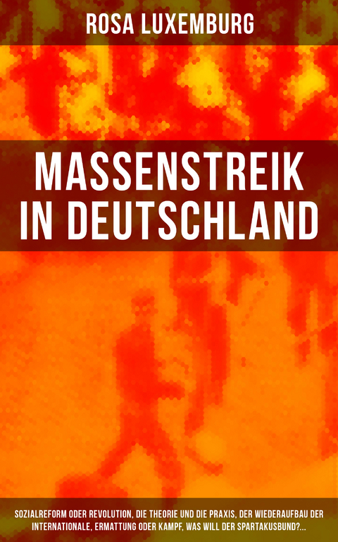 Massenstreik in Deutschland - Rosa Luxemburg