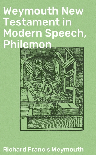 Weymouth New Testament in Modern Speech, Philemon