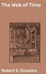 The Web of Time - Robert E. Knowles