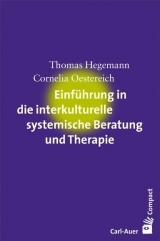 Einf&uuml;hrung in die interkulturelle systemische Beratung und Therapie - Thomas Hegemann, Cornelia Oestereich