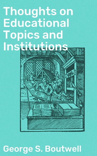 Thoughts on Educational Topics and Institutions