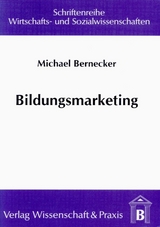Bildungsmarketing. - Michael Bernecker