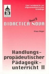 Handlungsprop&auml;deutischer P&auml;dagogikunterricht. Eine Fachdidaktik auf... / Handlungsprop&auml;deutischer P&auml;dagogikunterricht. Eine Fachdidaktik auf... - Klaus Beyer