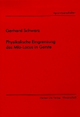 Physikalische Eingrenzung des Mla-Locus in Gerste - Gerhard Schwarz