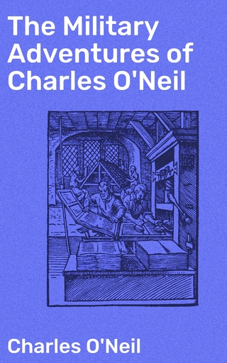 The Military Adventures of Charles O'Neil