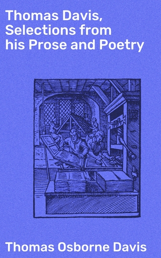 Thomas Davis, Selections from his Prose and Poetry