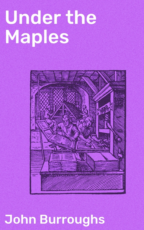 Under the Maples - John Burroughs