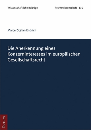 Die Anerkennung eines Konzerninteresses im europäischen Gesellschaftsrecht