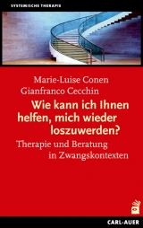 Wie kann ich Ihnen helfen, mich wieder loszuwerden? - Marie L Conen, Gianfranco Cecchin