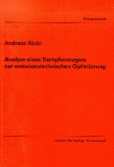 Analyse eines Dampferzeugers zur emissionstechnischen Optimierung - Andreas R&ouml;ckl