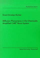 Diffusion Phenomena in the chemically amplified CARL&reg; Resist System - Ernst Ch Richter