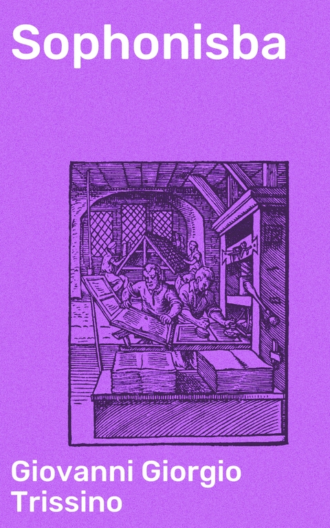 Sophonisba - Giovanni Giorgio Trissino
