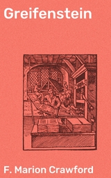 Greifenstein - F. Marion Crawford
