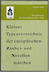 Kleines Typenverzeichnis der europ&auml;ischen Zauber- und Novellm&auml;rchen - Dieter R&ouml;th
