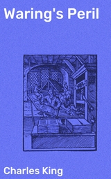 Waring's Peril - Charles King