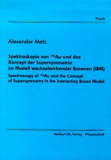 Spektroskopie von /h1/h0/h6Au und das Konzept der Supersymmetrie im Modell wechselwirkender Bosonen (IBM) - Alexander Metz