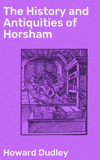 The History and Antiquities of Horsham