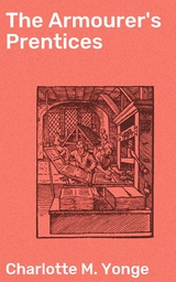 The Armourer's Prentices - Charlotte M. Yonge