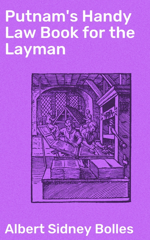 Putnam's Handy Law Book for the Layman - Albert Sidney Bolles