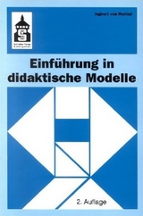 Einführung in didaktische Modelle - Martial, Ingbert von