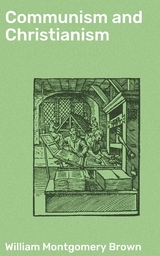 Communism and Christianism - William Montgomery Brown