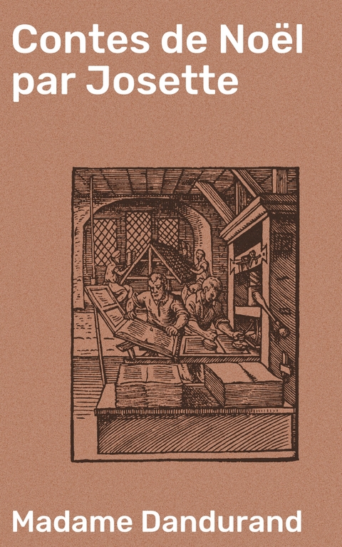 Contes de No&euml;l par Josette - Madame Dandurand