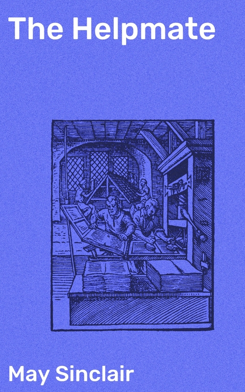 The Helpmate - May Sinclair