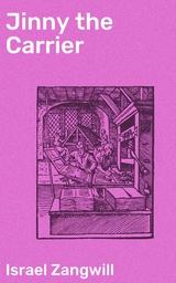 Jinny the Carrier - Israel Zangwill