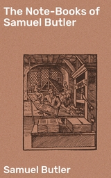 The Note-Books of Samuel Butler - Samuel Butler