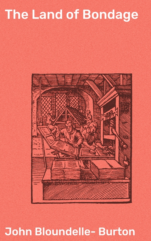 The Land of Bondage - John Bloundelle-Burton