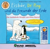 Eisbär, Dr. Ping und die Freunde der Erde - Reinhard Horn, Hans-Jürgen Netz