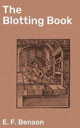 The Blotting Book - E. F. Benson
