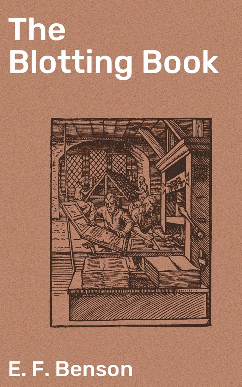The Blotting Book - E. F. Benson