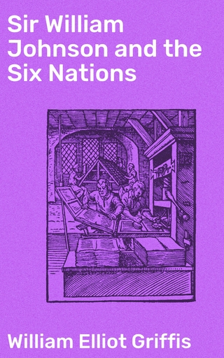 Sir William Johnson and the Six Nations